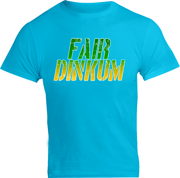 Fair Dinkum - Unisex Tee