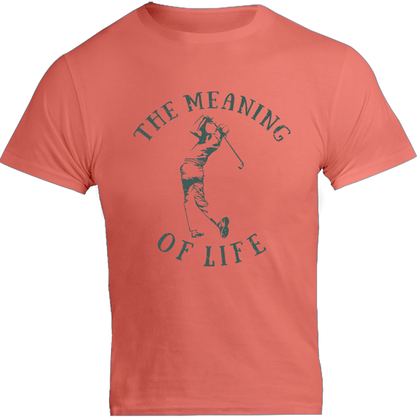 The Meaning of Life is Golf - Unisex Tee