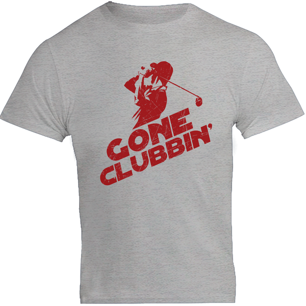 Gone Clubbin' - Unisex Tee