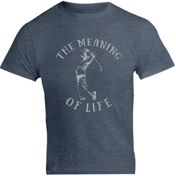 The Meaning of Life is Golf - Unisex Tee