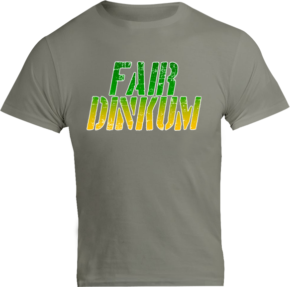 Fair Dinkum - Unisex Tee