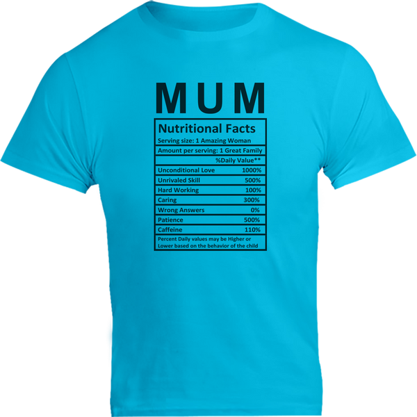 Mum Nutritional Facts - Unisex Tee