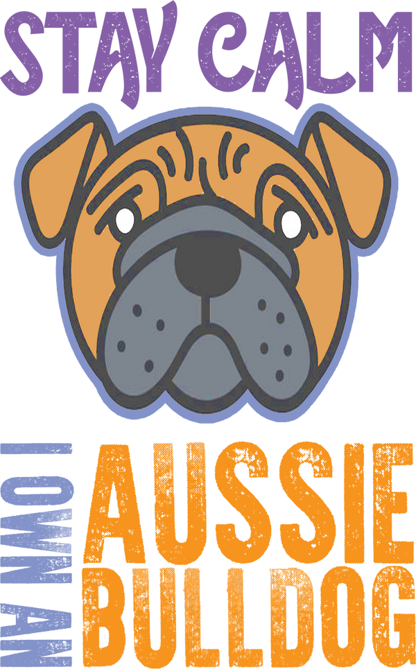 Stay Calm I Own An Aussie Bulldog - Ladies Relaxed Fit Tee - Graphic Tees Australia
