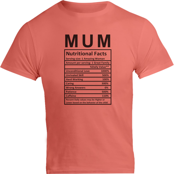 Mum Nutritional Facts - Unisex Tee