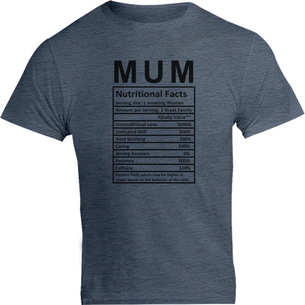 Mum Nutritional Facts - Unisex Tee