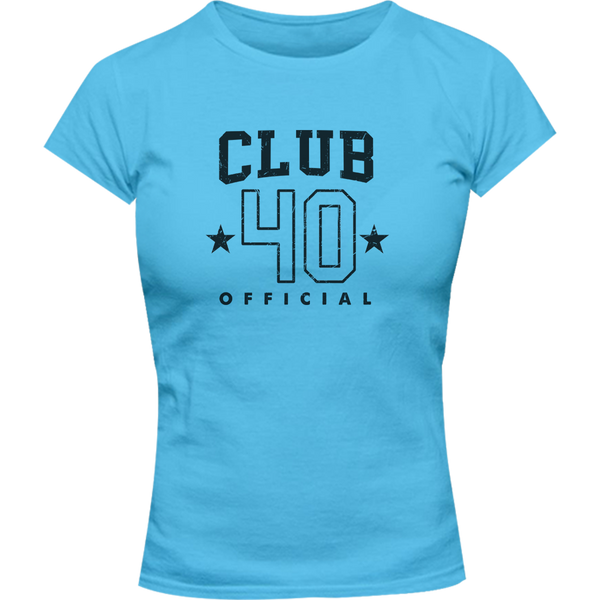 Club 40 - Ladies Slim Fit Tee