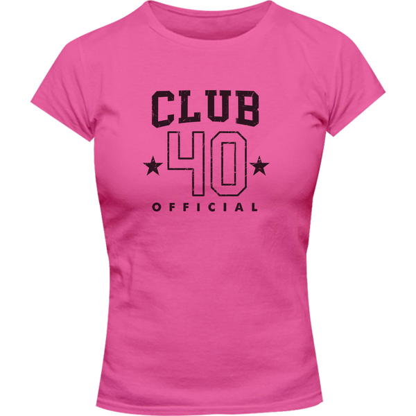 Club 40 - Ladies Slim Fit Tee