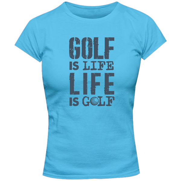 Golf Is Life - Ladies Slim Fit Tee