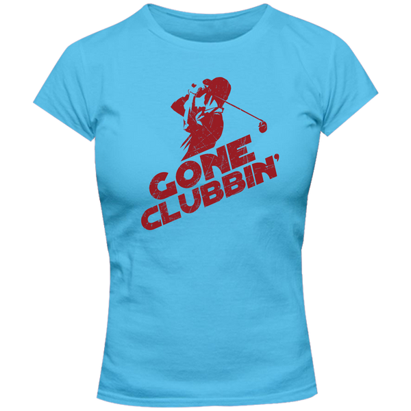 Gone Clubbin' - Ladies Slim Fit Tee