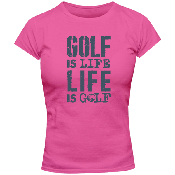 Golf Is Life - Ladies Slim Fit Tee