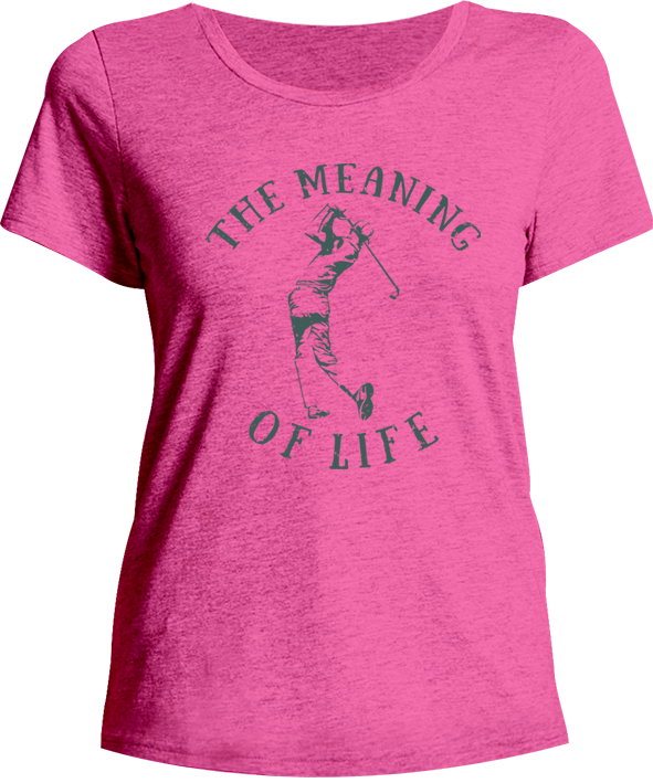 The Meaning Of Life Is Golf - Ladies Relaxed Fit Tee