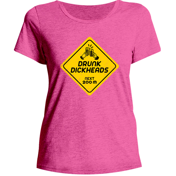 Drunk D*ckheads Ahead - Ladies Relaxed Fit Tee