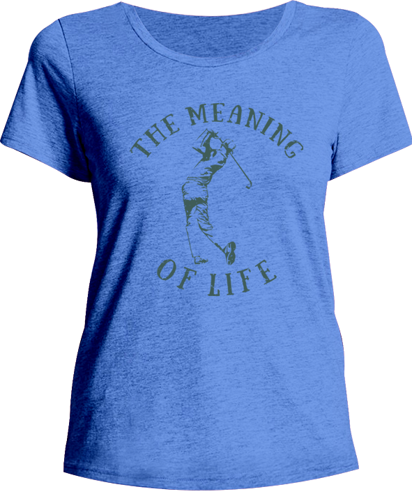 The Meaning Of Life Is Golf - Ladies Relaxed Fit Tee