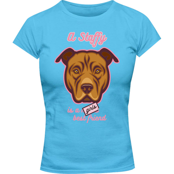 A Staffy Is A Girl's Best Friend - Ladies Slim Fit Tee - Graphic Tees Australia