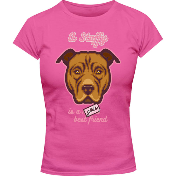 A Staffy Is A Girl's Best Friend - Ladies Slim Fit Tee - Graphic Tees Australia