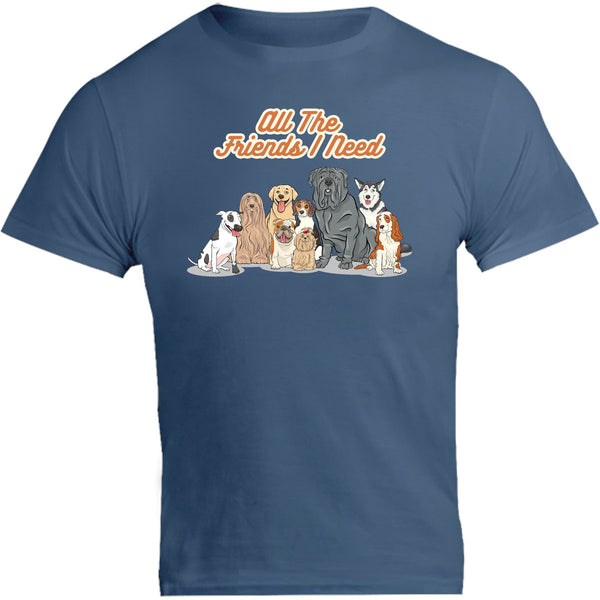 All The Friends I Need - Unisex Tee - Graphic Tees Australia