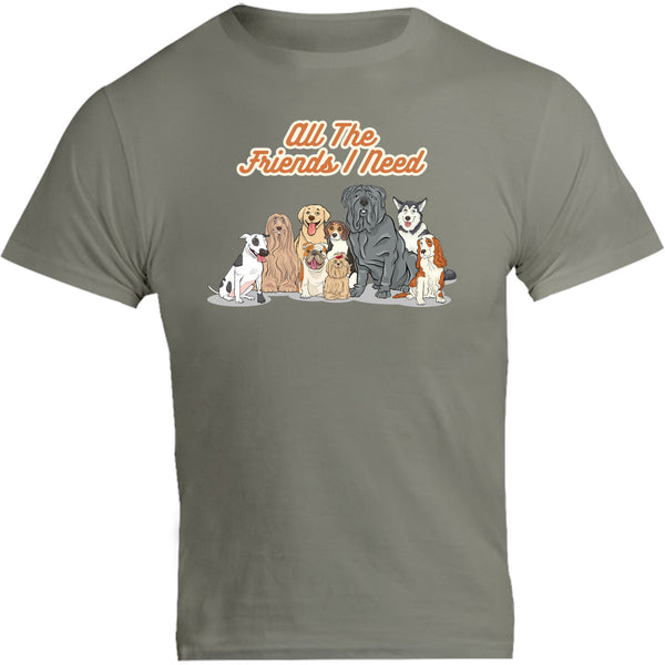 All The Friends I Need - Unisex Tee - Graphic Tees Australia