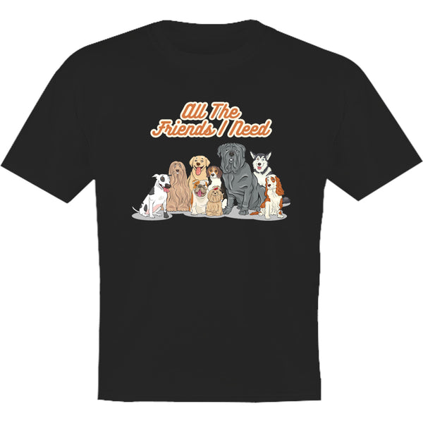 All The Friends I Need - Youth & Infant Tee - Graphic Tees Australia