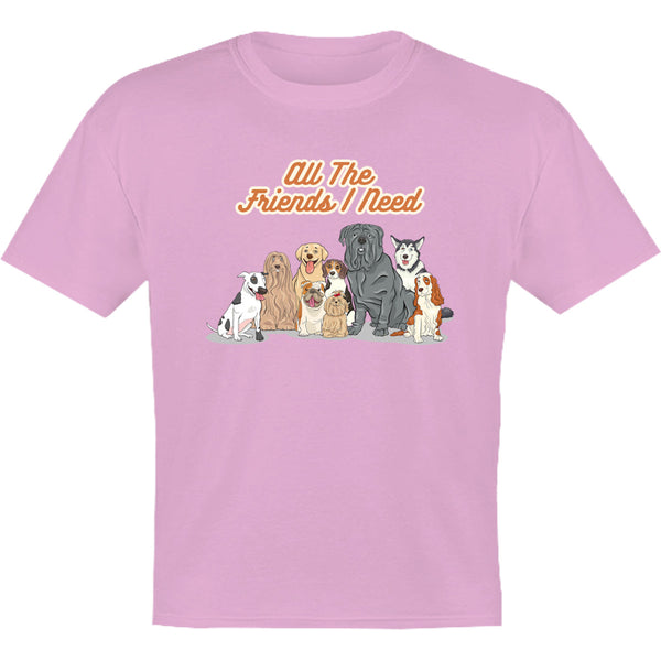 All The Friends I Need - Youth & Infant Tee - Graphic Tees Australia