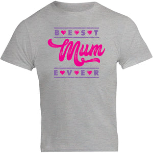 Best Mum Ever - Unisex Tee - Plus Size