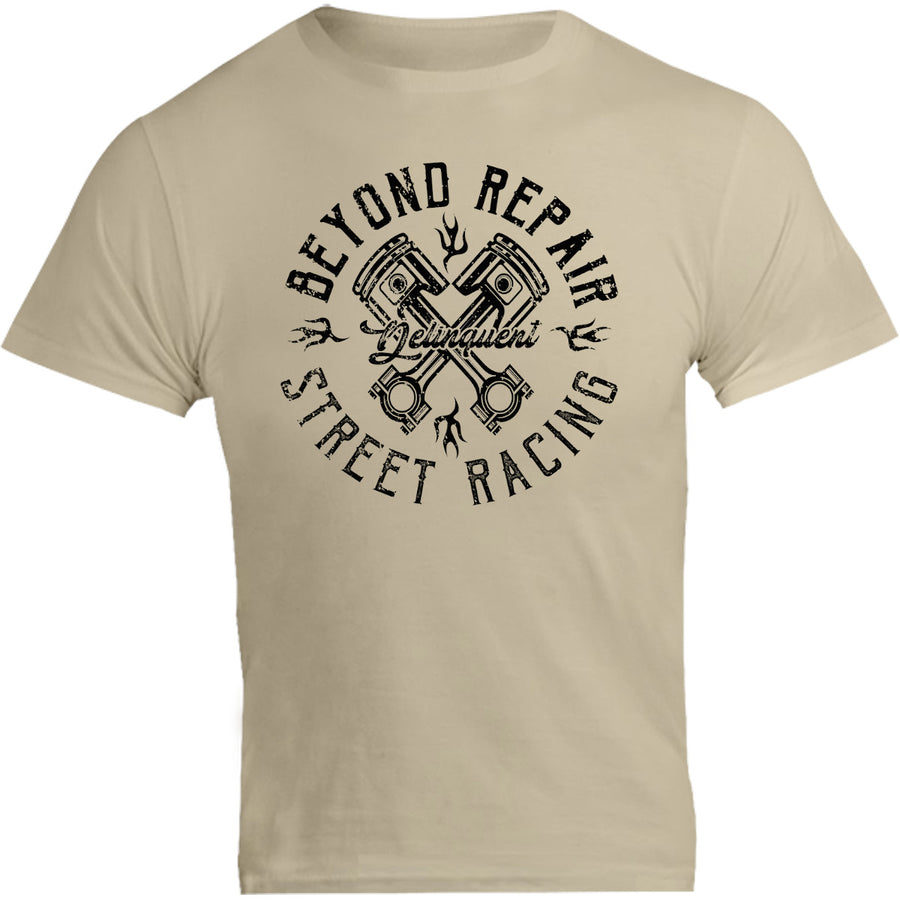 Beyond Repair Street Racing - Unisex Tee - Graphic Tees Australia