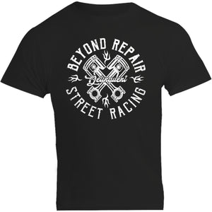 Beyond Repair Street Racing - Unisex Tee - Graphic Tees Australia