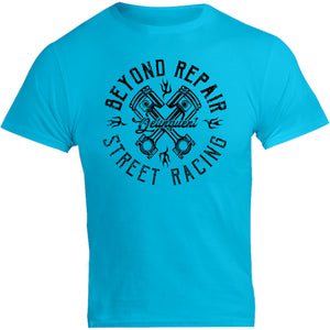 Beyond Repair Street Racing - Unisex Tee - Graphic Tees Australia