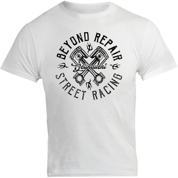 Beyond Repair Street Racing - Unisex Tee - Graphic Tees Australia