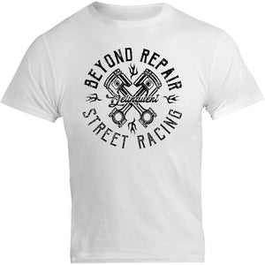 Beyond Repair Street Racing - Unisex Tee - Graphic Tees Australia