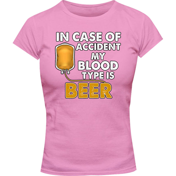 Blood Type Is Beer - Ladies Slim Fit Tee