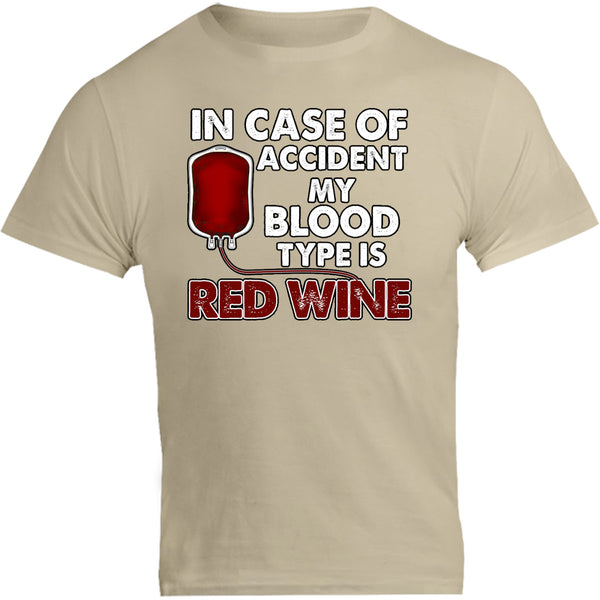 Blood Type Is Red Wine - Unisex Tee