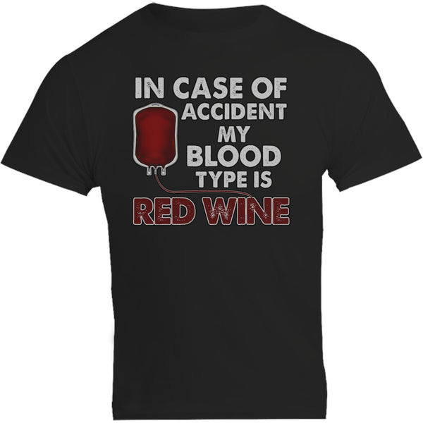 Blood Type Is Red Wine - Unisex Tee