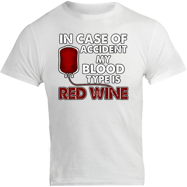 Blood Type Is Red Wine - Unisex Tee