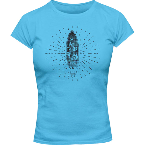 Bondi Let The Sea - Ladies Slim Fit Tee - Graphic Tees Australia