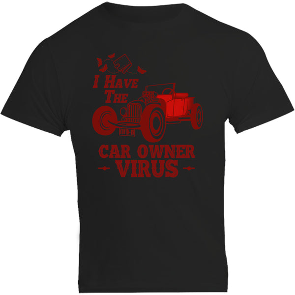 Car Owner Virus - Unisex Tee - Graphic Tees Australia