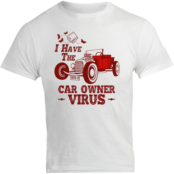 Car Owner Virus - Unisex Tee - Graphic Tees Australia