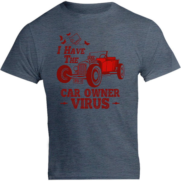 Car Owner Virus - Unisex Tee - Graphic Tees Australia