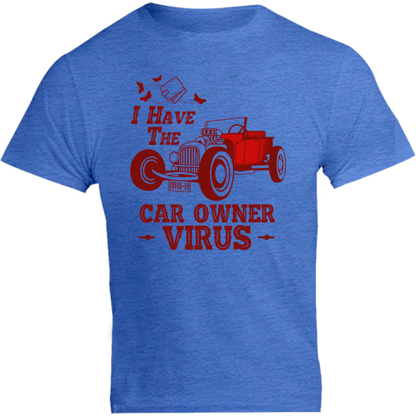 Car Owner Virus - Unisex Tee - Graphic Tees Australia