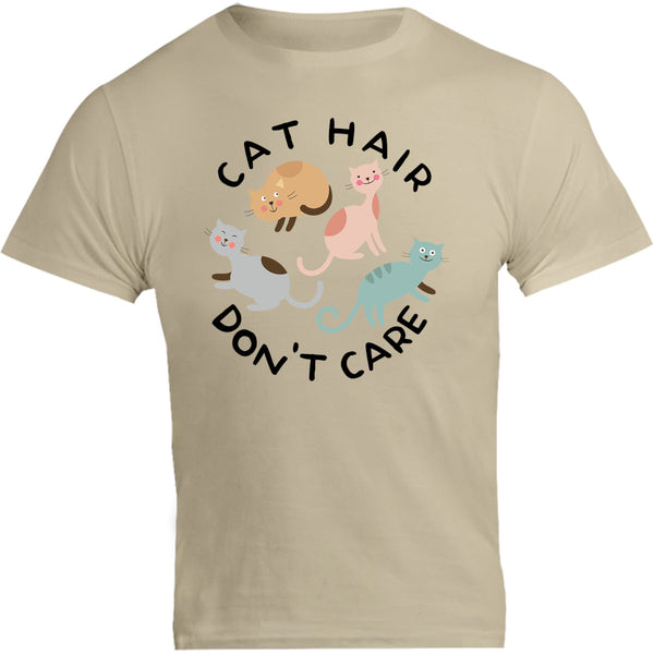 Cat Hair Don't Care - Unisex Tee