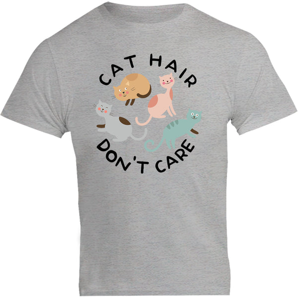 Cat Hair Don't Care - Unisex Tee