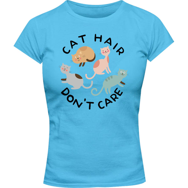 Cat Hair Don't Care - Ladies Slim Fit Tee