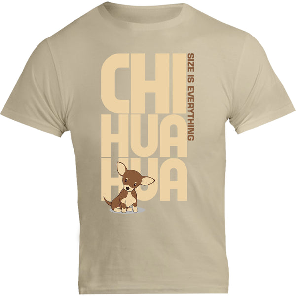 Chihuahua Size Is Everything - Unisex Tee - Graphic Tees Australia