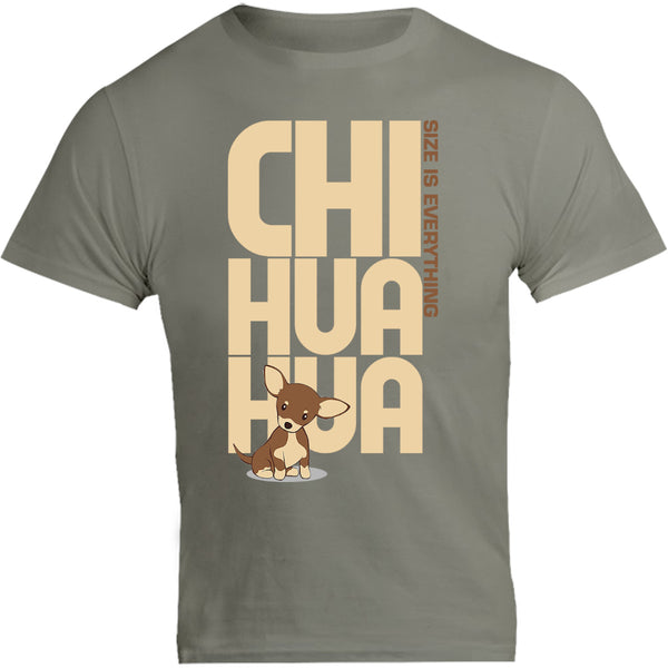 Chihuahua Size Is Everything - Unisex Tee - Graphic Tees Australia