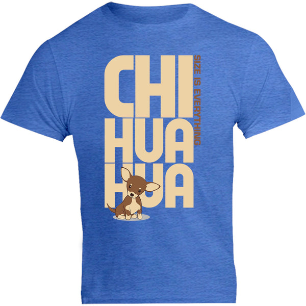 Chihuahua Size Is Everything - Unisex Tee - Graphic Tees Australia