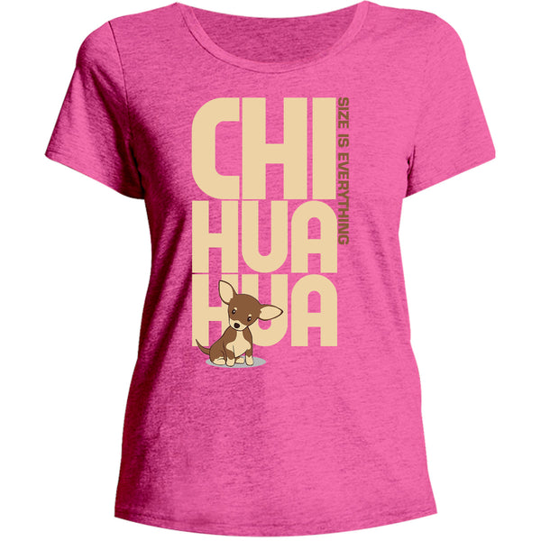 Chihuahua Size Is Everything - Ladies Relaxed Fit Tee - Graphic Tees Australia