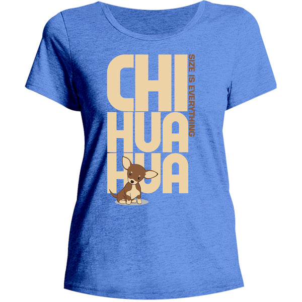 Chihuahua Size Is Everything - Ladies Relaxed Fit Tee - Graphic Tees Australia