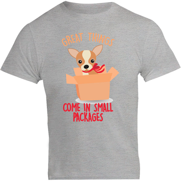 Chihuahua Small Packages - Unisex Tee