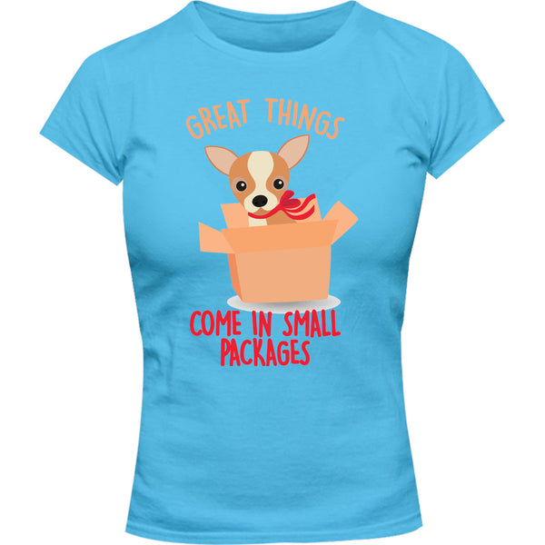 Chihuahua Small Packages - Ladies Slim Fit Tee