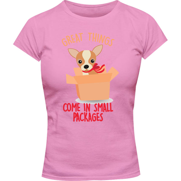 Chihuahua Small Packages - Ladies Slim Fit Tee