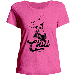 Chill huahua - Ladies Relaxed Fit Tee - Graphic Tees Australia